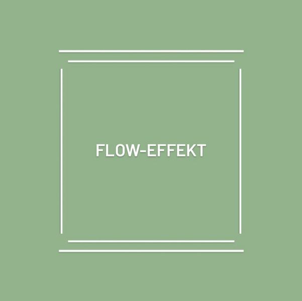 Titelbild des Artikels "Flow-Effekt": Auf grünem Hintergrund steht mit weißer Blockschrift das Thema geschrieben.