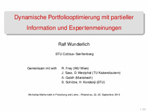 PDF: Vortrag. Titel: Dynamische Portfoliooptimierung mit partieller Information und Expertenmeinungen.