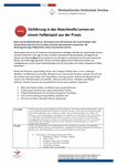 PDF: Überblick Workshop. Einführung in das Maschinelle Lernen an einem Fallbeispiel aus der Praxis.