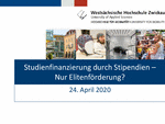 PDF: Präsentation. Hochschulinformationstag. Studienfinanzierung durch Stipendien - Nur Elitenförderung?