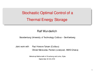 PDF: Vortrag. Titel: Stochastic Optimal Control of a Thermal Energy Storage.