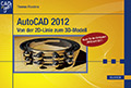 Foto: Buchtitel. AutoCAD 2012 - Von der 2D-Linie zum 3D-Modell.