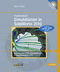 Foto: Buchtitel. Praxishandbuch. Simulationen in SolidWorks 2010. 